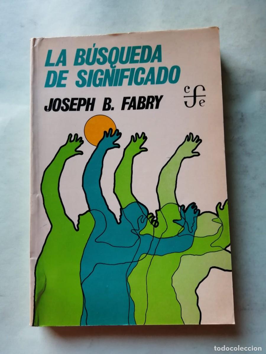 Libros de segunda mano: LA BUSQUEDA DE SIGNIFICADO (JOSEPH B. FABRY)