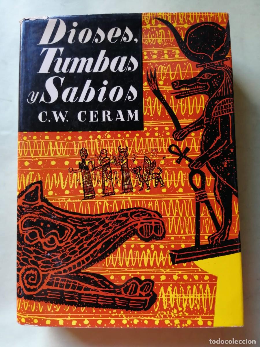 Libros de segunda mano: DIOSES, TUMBAS Y SABIOS (C. W. CERAM) - Foto 1