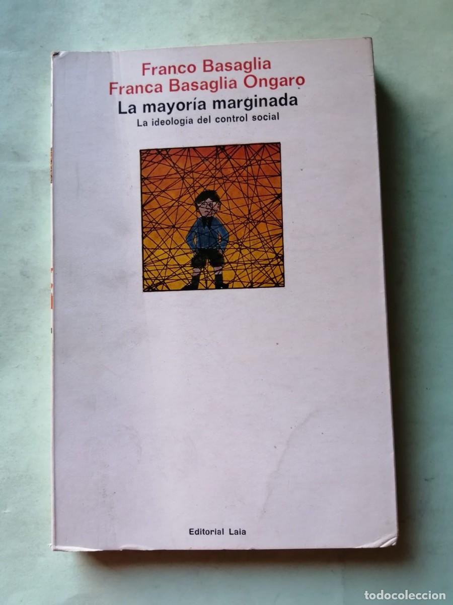 Libros de segunda mano: LA MAYORIA MARGINADA (FRANCO y FRANCA BASAGLIA ONGARO)