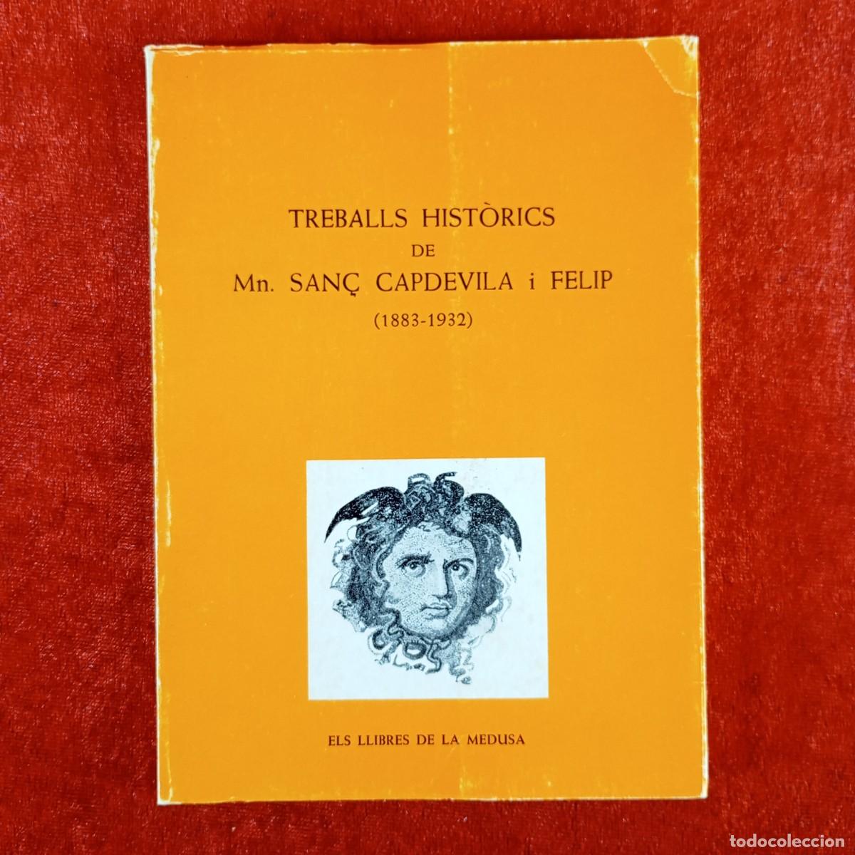 Libros de segunda mano: TREBALLS HIST&Ograve;RICS DE MN. SAN&Ccedil; CAPDEVILA I FELIP (1883-1932) - F.X. RICOM&Agrave; - I.E.T. - 1980 / 5410