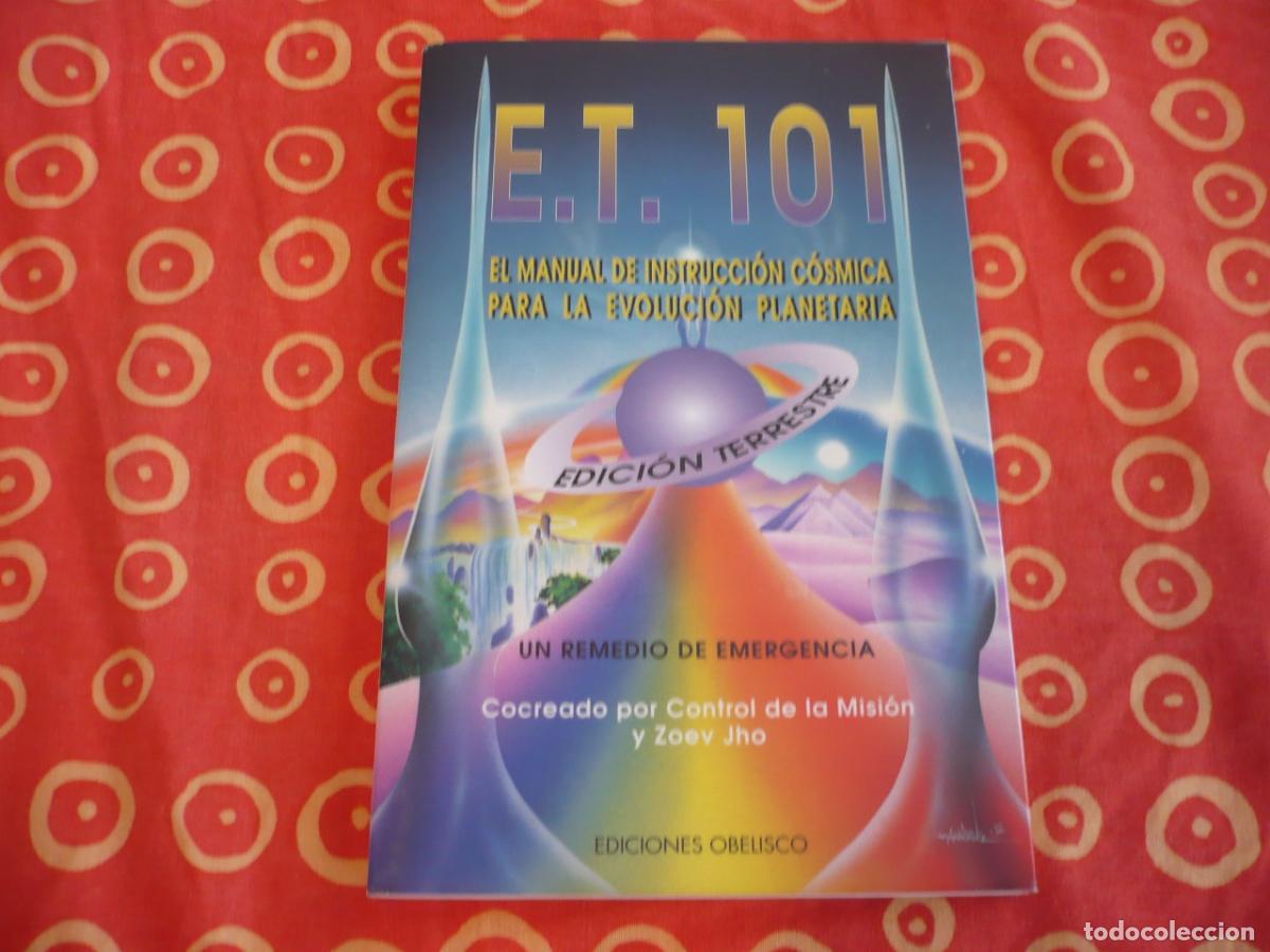 Libros de segunda mano: E.T. 101 MANUAL INSTRUCCION COSMICA PARA EVOLUCION PLANETARIA ( ZOEV JHO ) DESPERTAR ILUMINACION