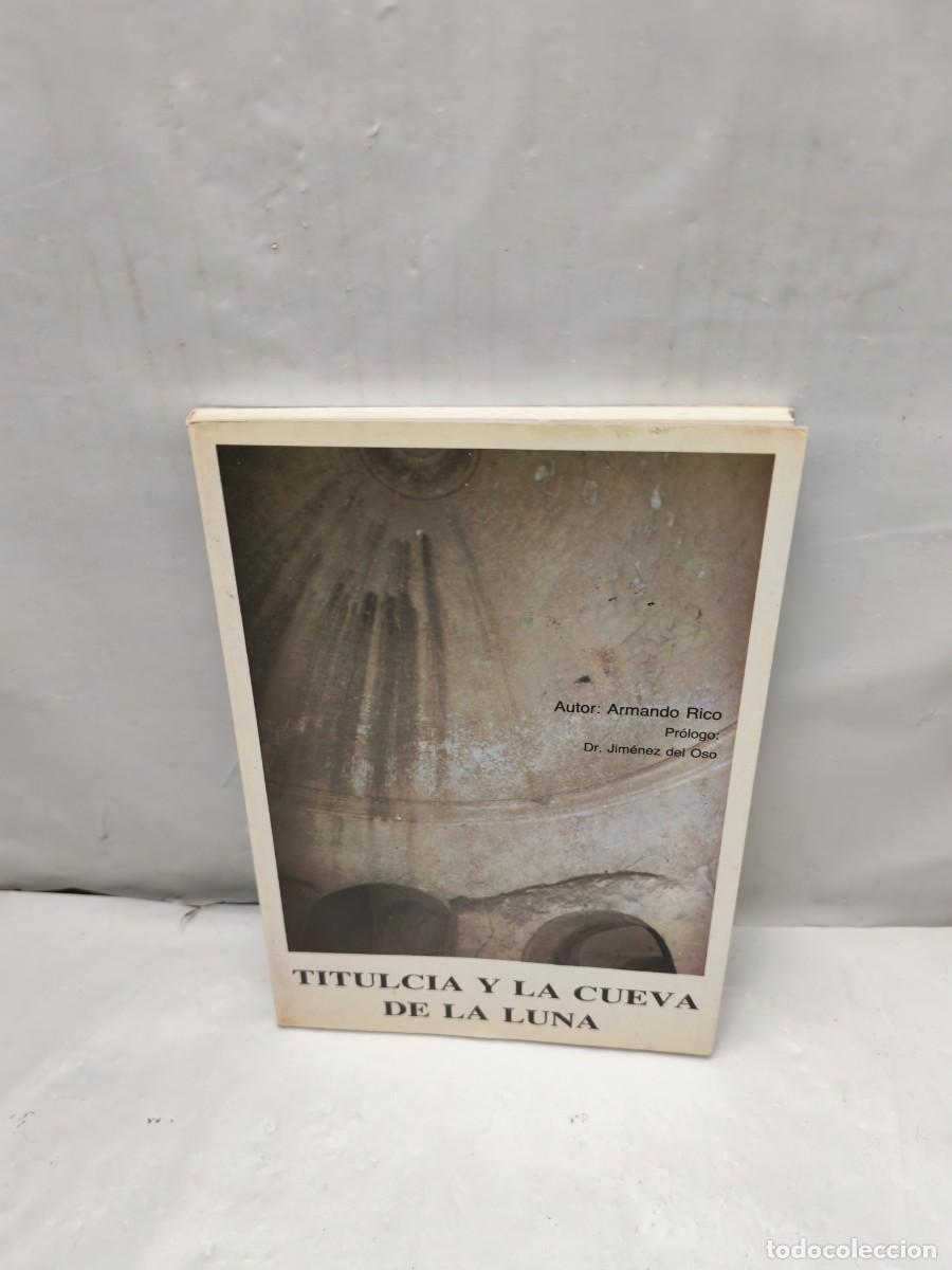 Second hand books: Titulcia y la Cueva de la Luna (Dedicatoria y firma aut&oacute;grafa de autor) PRIMERA EDICI&Oacute;N