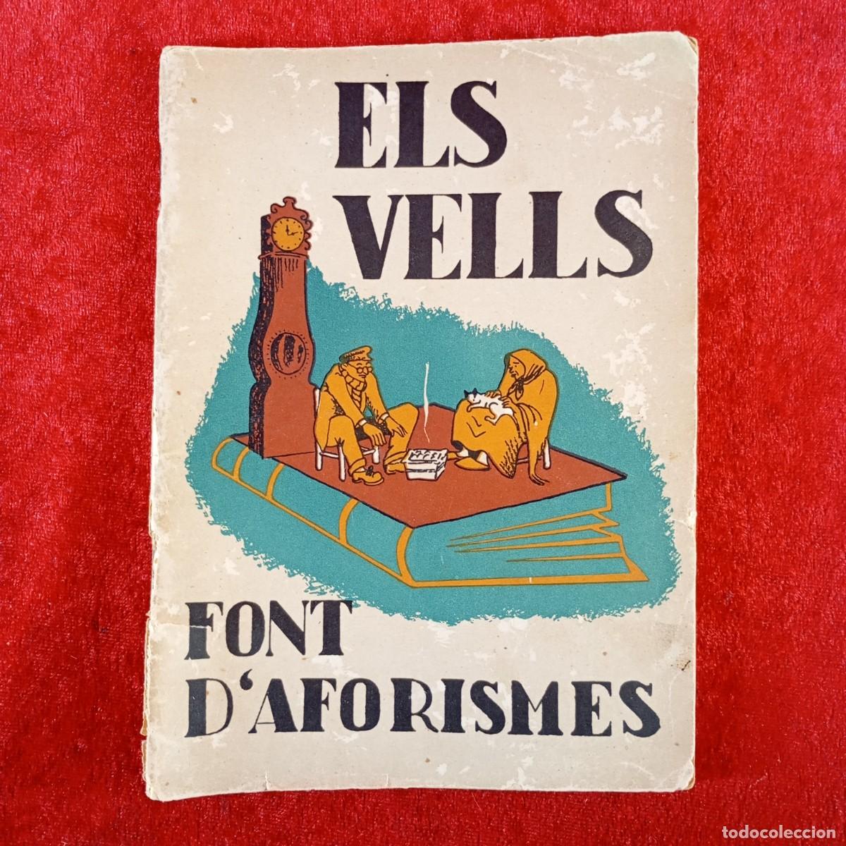 Libros de segunda mano: ELS VELLS, FONT D'AFORISMES - ALBERT MALUQUER - CAIXA DE PENSIONS - 1935 / 5428