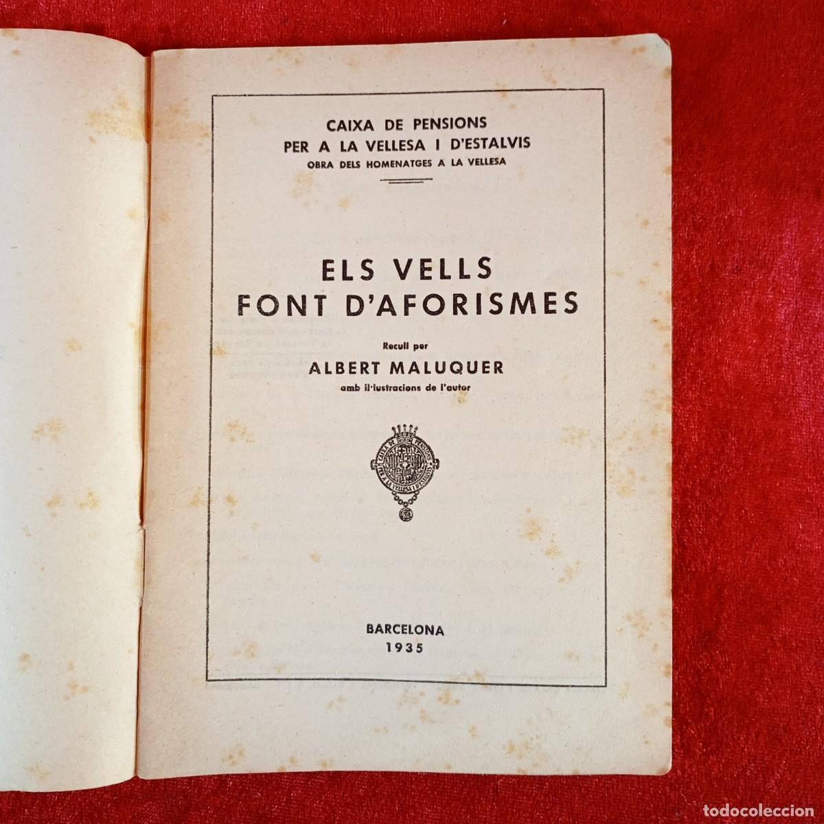 Libros de segunda mano: ELS VELLS, FONT DAFORISMES - ALBERT MALUQUER - CAIXA DE PENSIONS - 1935 / 5428 - Foto 3