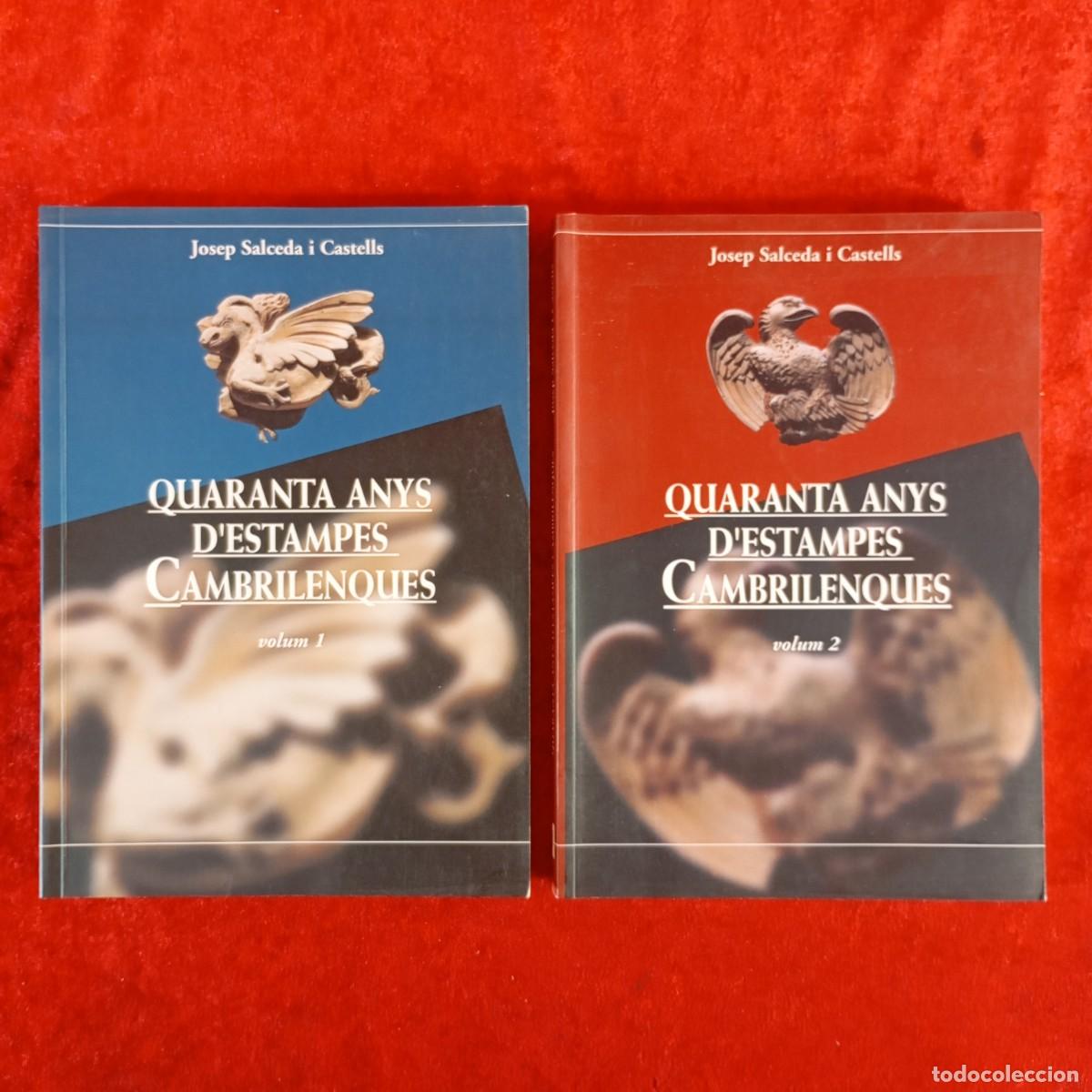 Libros de segunda mano: QUARANTA ANYS D'ESTAMPES CAMBRILENQUES - JOSEP SALCEDA I CASTELLS - VOLUMENES I-II - 1998 / 5451