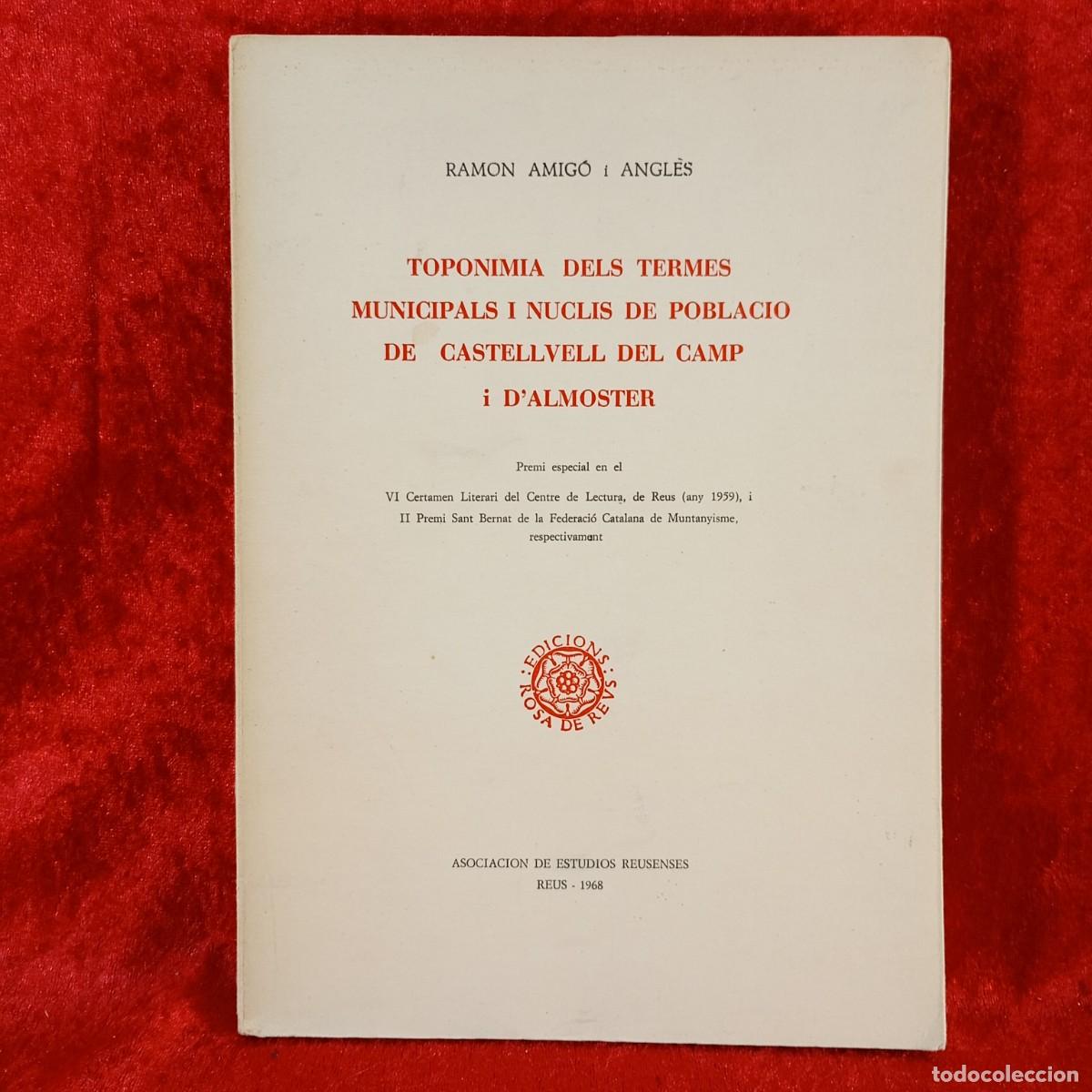 Libri di seconda mano: TOPONIMIA DELS TERMES MUNICIPALS I NUCLIS DE POBLACIO DE CASTELLVELL... - RAMON AMIG&Oacute; - 1968 / 5460