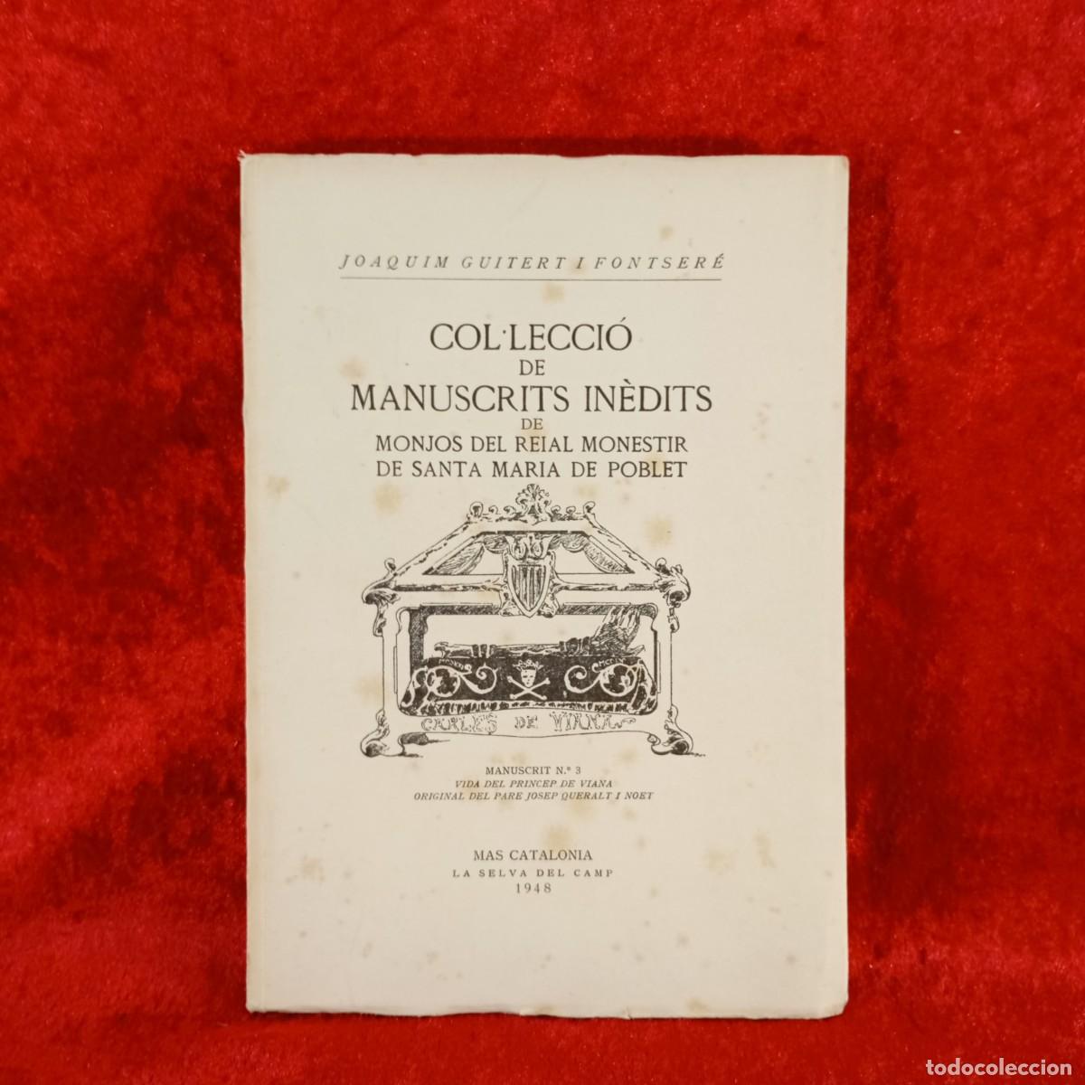 Libros de segunda mano: COL&middot;LECCI&Oacute; DE MANUSCRITS IN&Egrave;DITS DE MONJOS DEL REIAL MONESTIR DE POBLET - J. GUITERT - 1948 / 5462