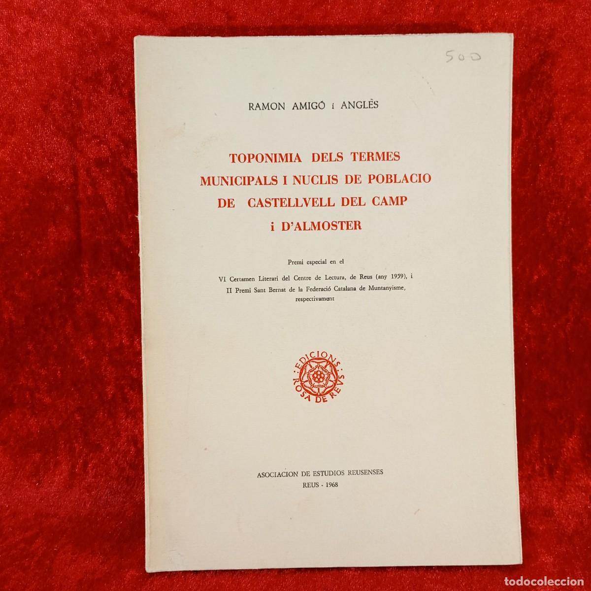 Libros de segunda mano: TOPONIMIA DELS TERMES MUNICIPALS I NUCLIS DE POBLACI&Oacute; DE CASTELLVELL... - R. AMIG&Oacute; - 1968 / 5463