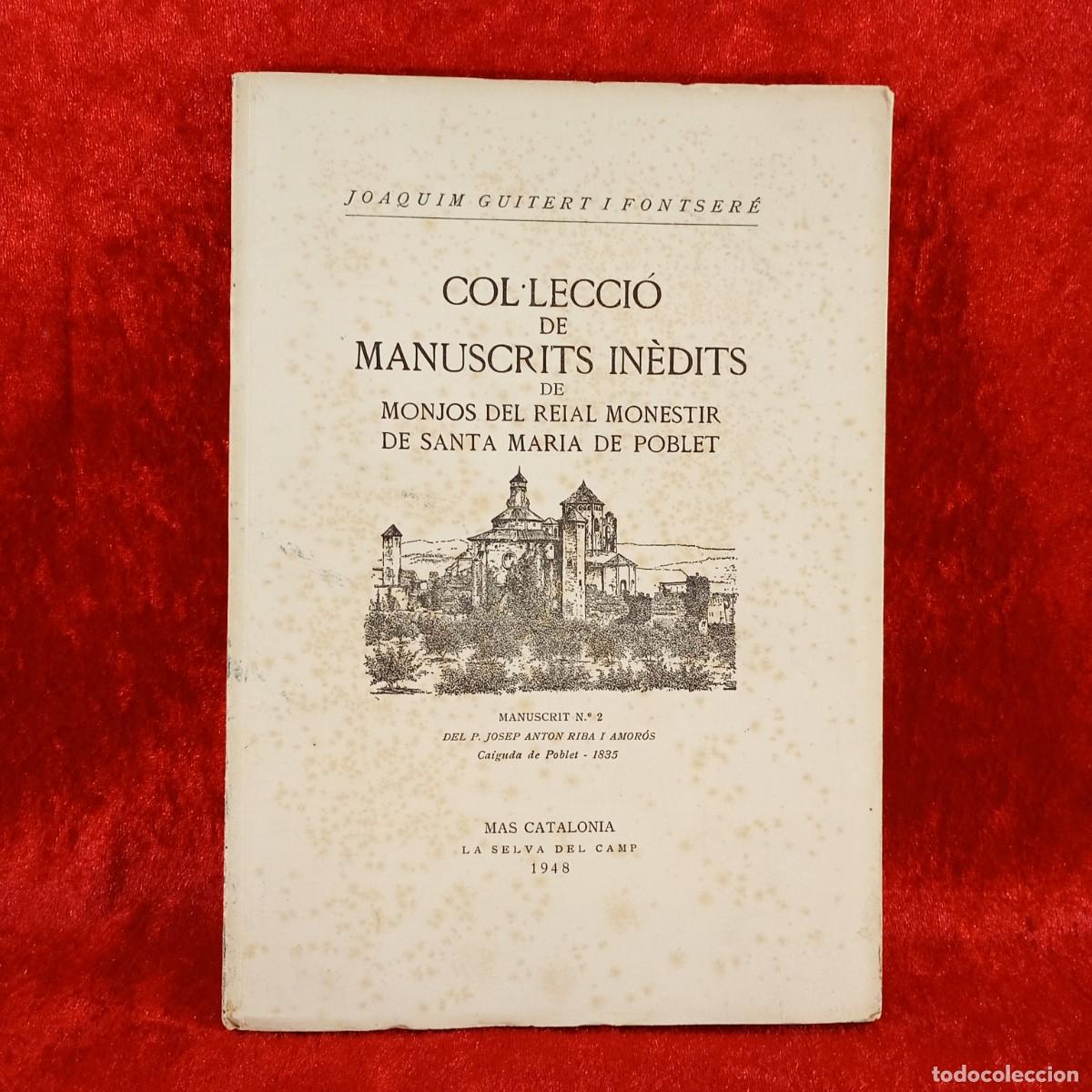 Libros de segunda mano: COL&middot;LECCI&Oacute; DE MANUSCRITS IN&Egrave;DITS DE MONJOS DEL REIAL MONESTIR DE POBLET - J. GUITERT - 1948 / 5465