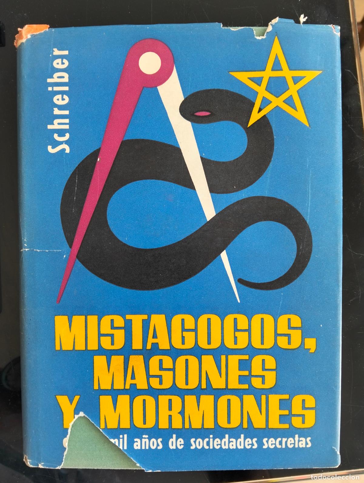 Libros de segunda mano: Sociedades Secretas. Mistagogos, Masones y Mormones, Schreiber, 1958 VISITA MI CATALOGO L55