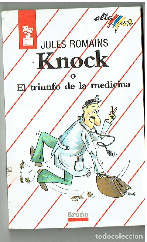Livros em segunda m&atilde;o: KNOCK O EL TRIUNFO DE LA MEDICINA. JULES ROMAINS. ALTA MAR. N&ordm; 16. BRU&Ntilde;O, 1989.(P/B19.1)
