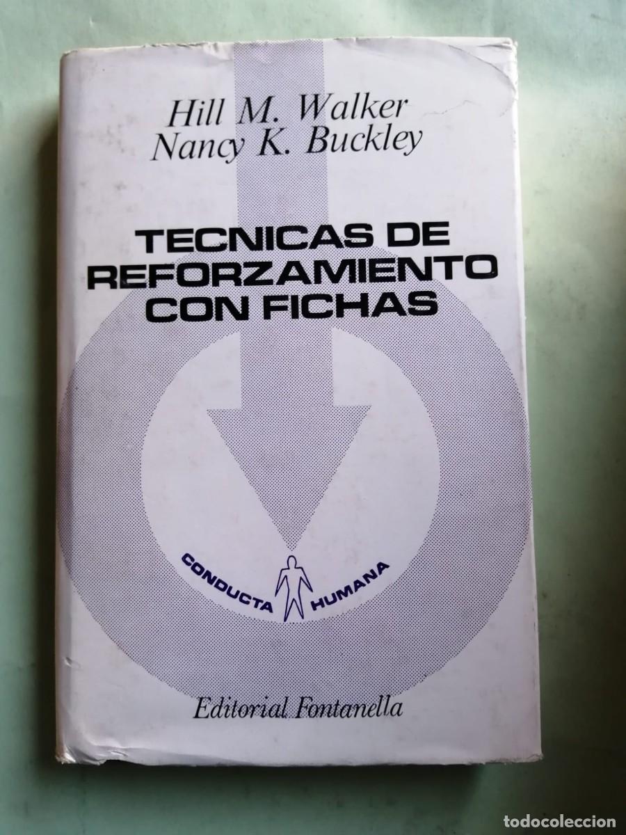 Libros de segunda mano: TECNICAS DE REFORZAMIENTO CON FICHAS (HILL M. WALKER - NANCY K. BUCKLEY)