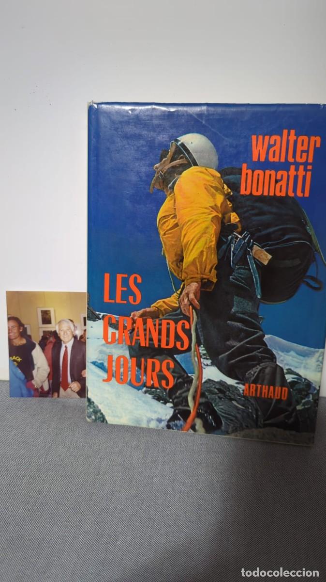 Libros de segunda mano: Les Grands Jours &ndash; Walter Bonatti &ndash; Primera edici&oacute;n francesa 1973 &ndash; Tapa dura &ndash; Firmado