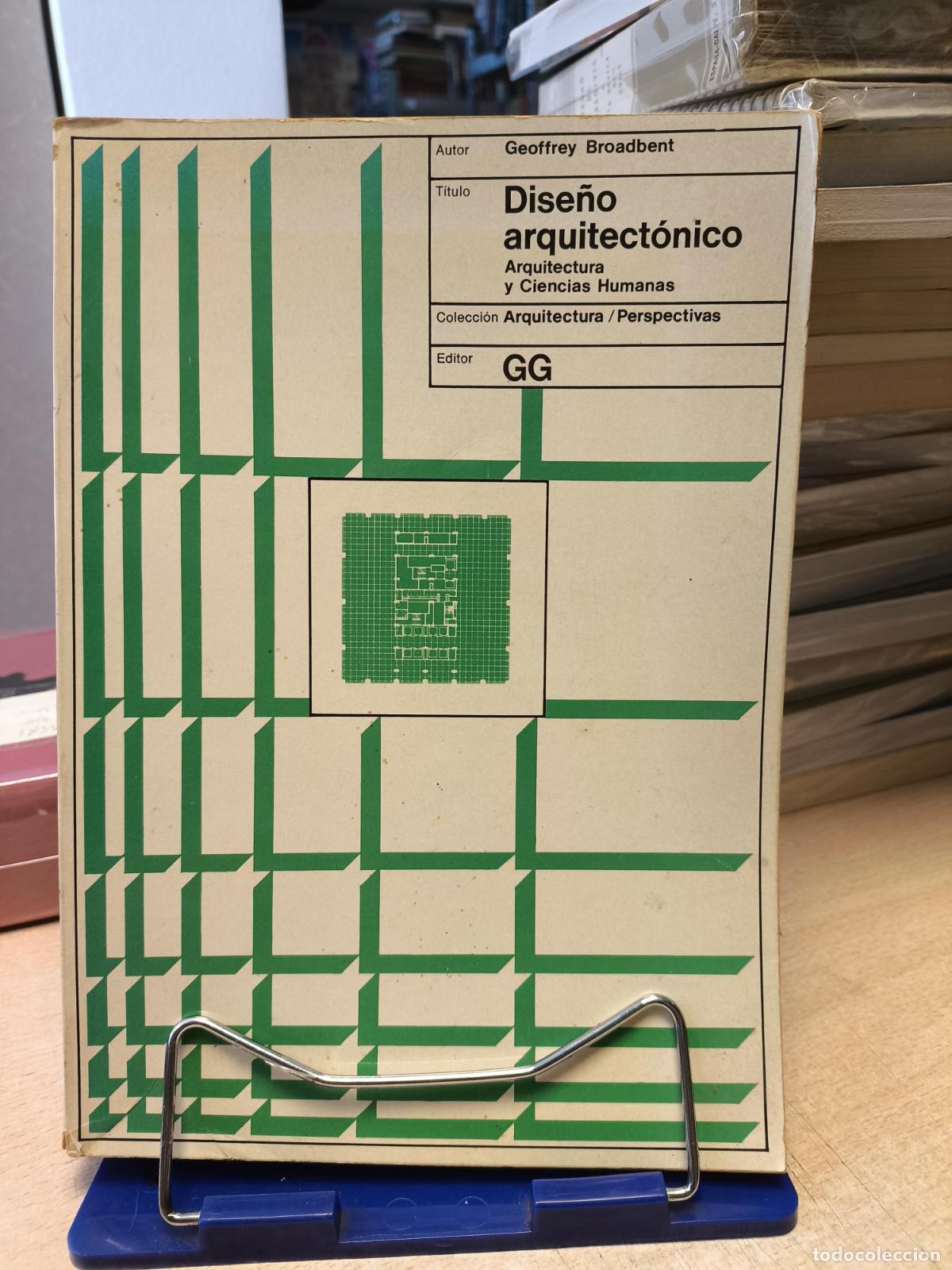 Libros de segunda mano: DISE&Ntilde;O ARQUITECT&Oacute;NICO : ARQUITECTURA Y CIENCIAS HUMANAS / GEOFFREY BROADBENT. - GEOFFREY BROADBENT
