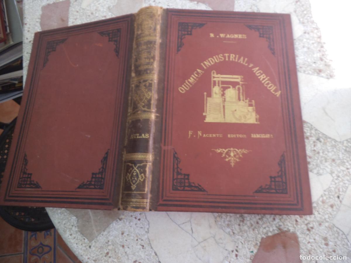 Libros de segunda mano: quimica industrial agricola tomo atlas, r,wagner, f.nacerte editores, todo ilustrado, tratado teoric