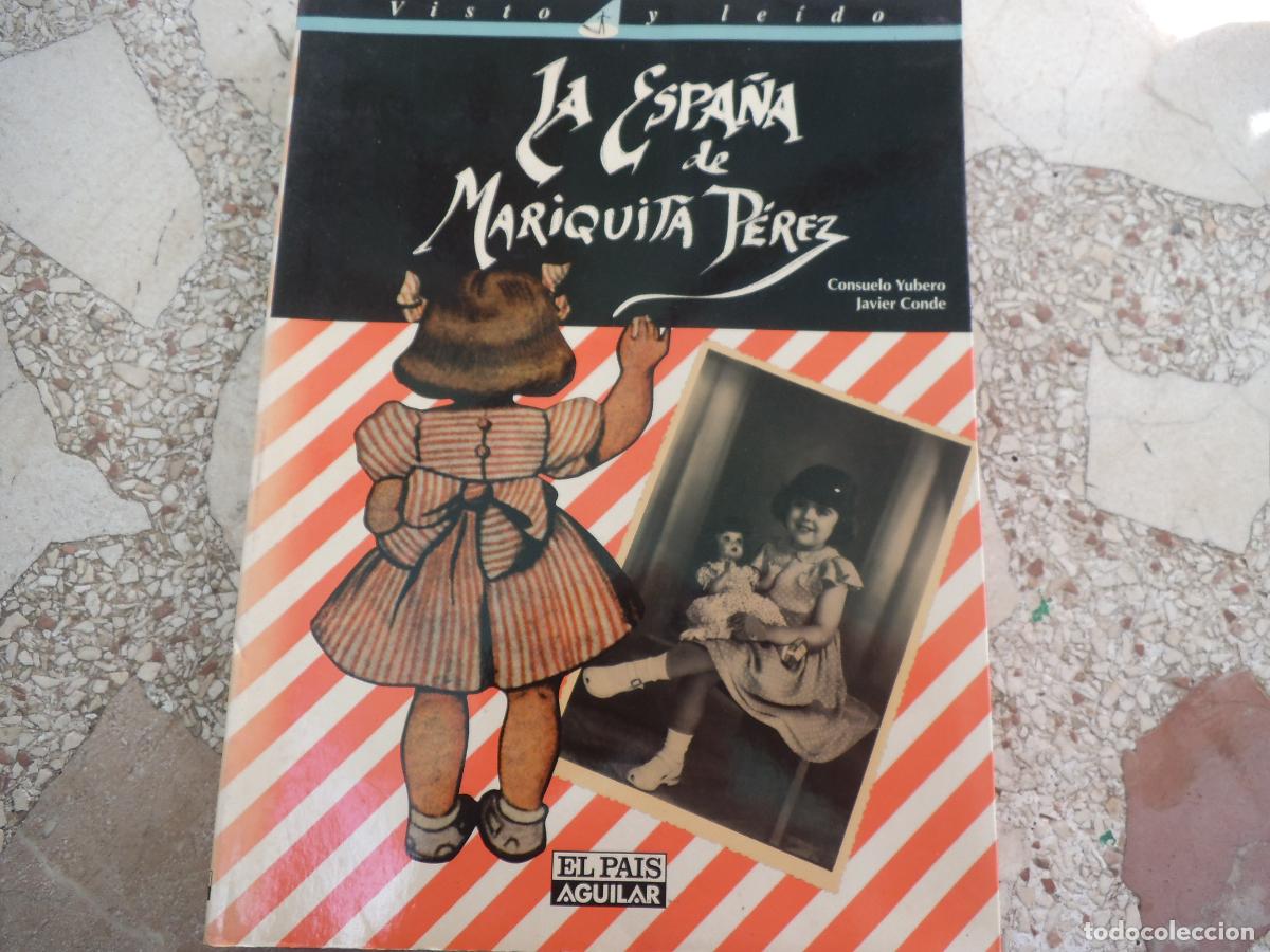Libros de segunda mano: libro, la espa&ntilde;a de mariquita perez, el pais aguilar, consuelo yubero ,javier conde, todo ilustrado