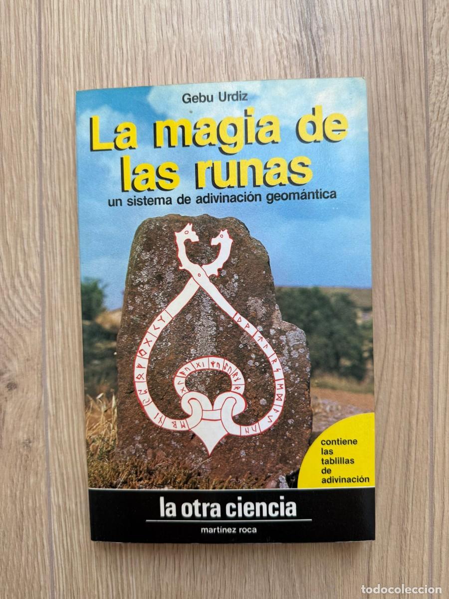 Libros de segunda mano: LA MAGIA DE LAS RUNAS UN SISTEMA DE ADIVINACI&Oacute;N GEOM&Aacute;NTICA - GEBU URDIZ - MART&Iacute;NEZ ROCA TABLILLAS SI
