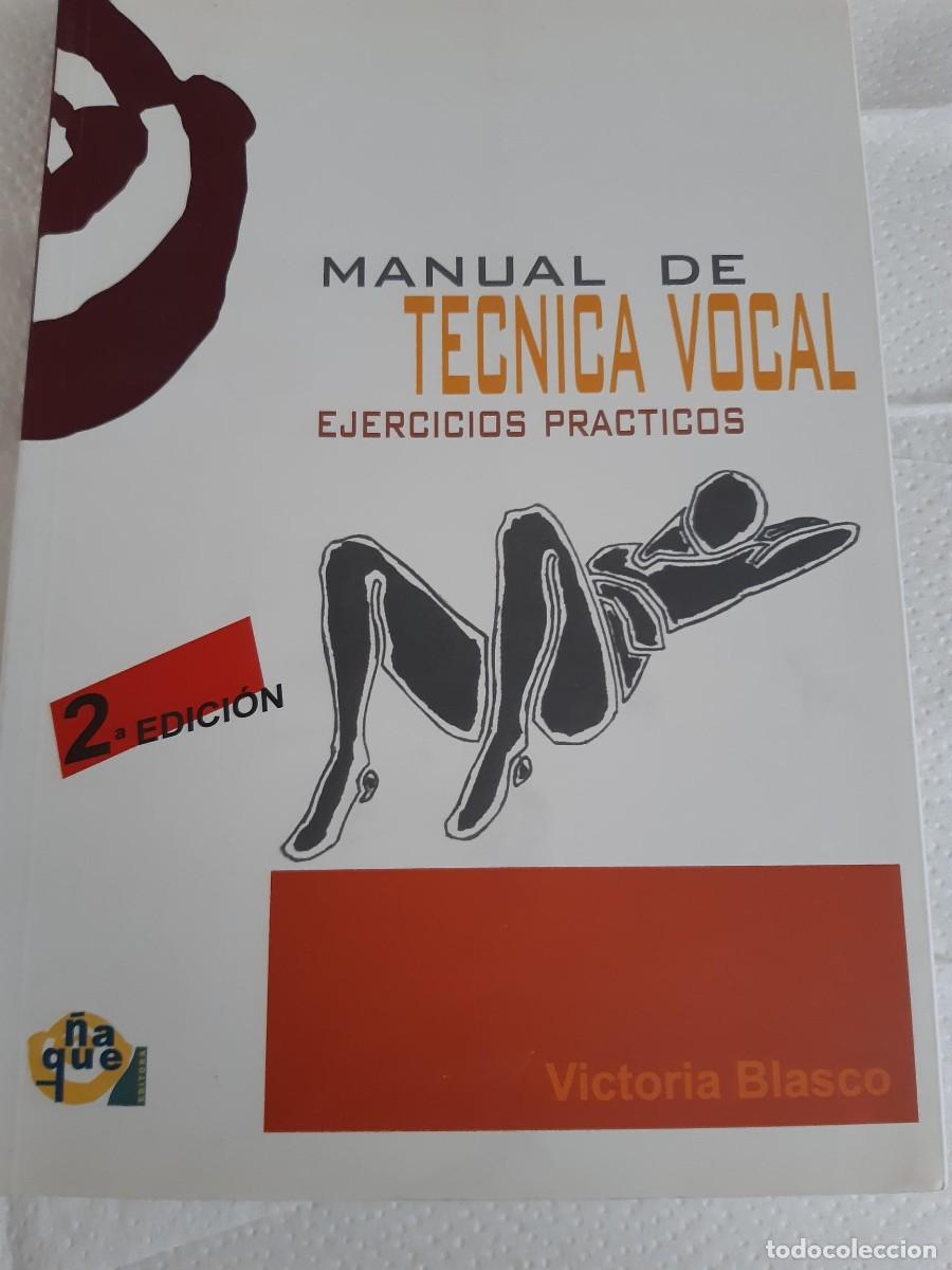 Libros de segunda mano: MANUAL DE TECNICA VOCAL - Victoria Blasco Lanzuela EJERCICIOS PRACTICOS