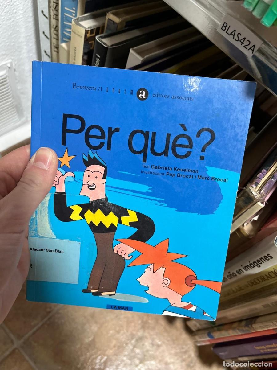 Livres d'occasion: BLAS42A &mdash; Per qu&egrave;? &mdash; Gabriela Keselman &mdash; La Mar / Editors Associats &mdash; aprox. 3-6 &euro;