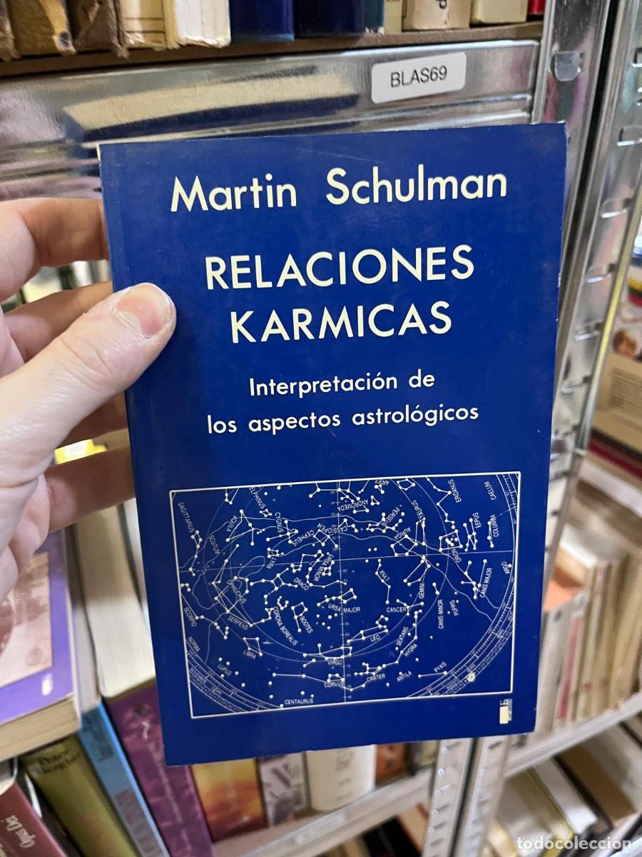 Livres d'occasion: BLAS69 &mdash; Relaciones k&aacute;rmicas: interpretaci&oacute;n de los aspectos astrol&oacute;gicos &mdash; Martin Schulman &mdash;