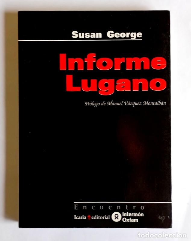 Libros de segunda mano: INFORME LUGANO - SUSAN GEORGE