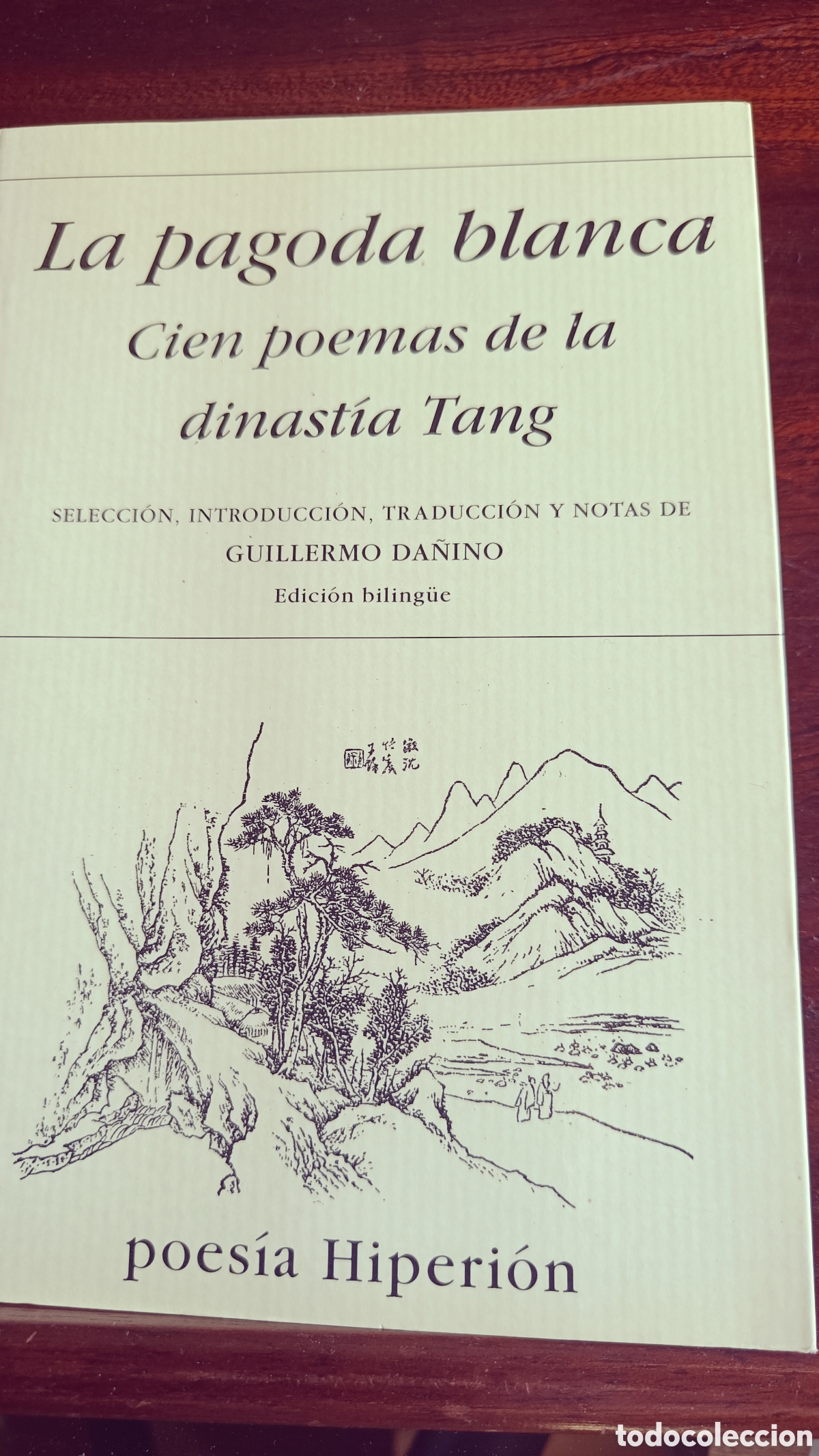 Libros de segunda mano: LA PAGODA BLANCA.Cien poemas de la dinast&iacute;a TANG