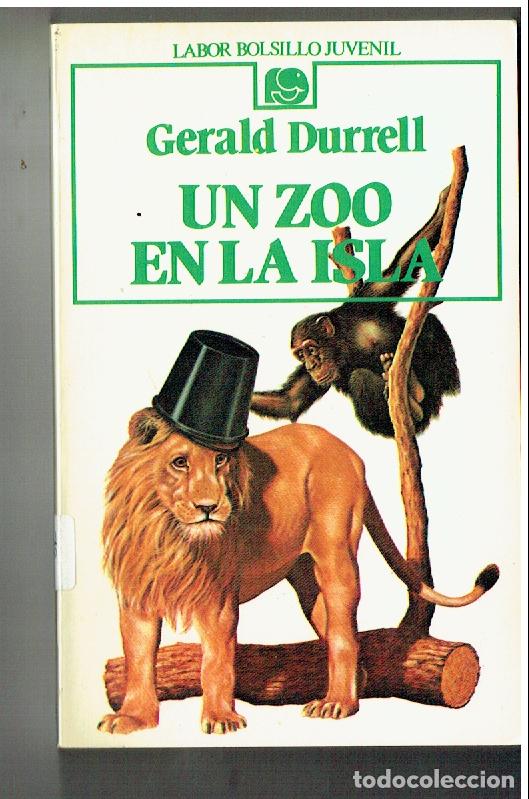 Libros de segunda mano: LABOR BOLSILLO JUVENIL. N&ordm; 62. UN ZOO EN LA ISLA. GERALD DURRELL. 1&ordf; EDC. 1987.(P/B19.1)