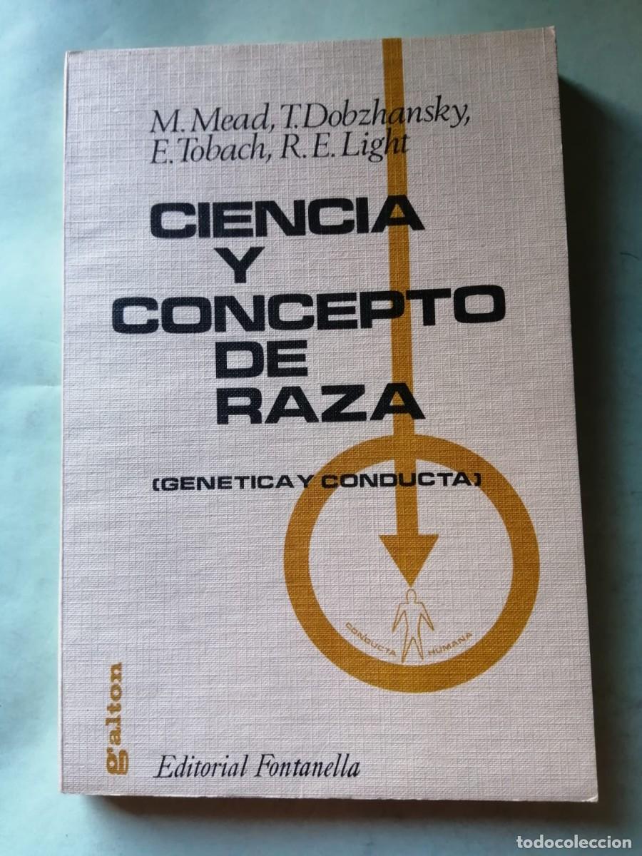 Libros de segunda mano: CIENCIA Y CONCEPTO DE RAZA. GENETICA Y CONDUCTA (VARIOS AUTORES)