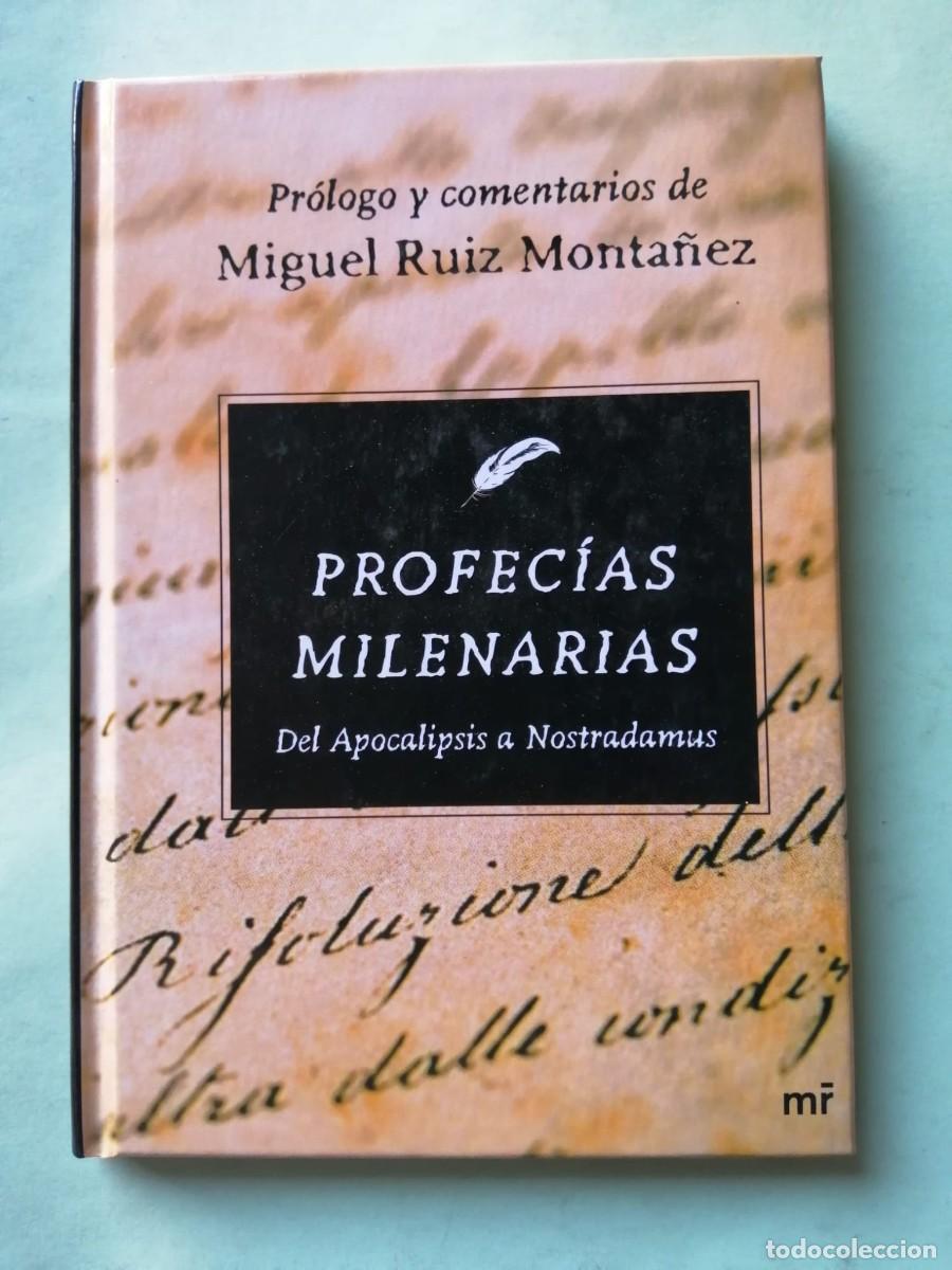 Libros de segunda mano: PROFECIAS MILENARIAS. DEL APOCALIPSIS A NOSTRADAMUS (MIGUEL RUIZ MONTA&Ntilde;EZ)