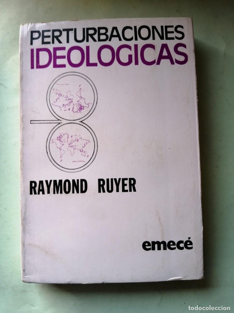 Libros de segunda mano: PERTURBACIONES IDEOLOGICAS (RAYMOND RUYER) - Foto 1