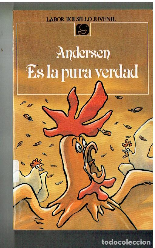 Libros de segunda mano: LABOR BOLSILLO JUVENIL. N&ordm; 33. ES LA PURA VERDAD. ANDERSEN. 2&ordf; EDC. 1985.(P/B19.1)