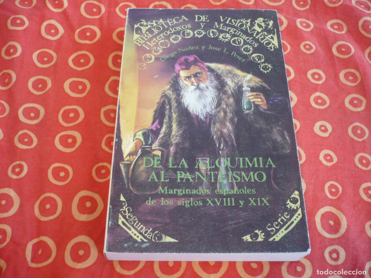 Libros de segunda mano: DE LA ALQUIMIA AL PANTEISMO MARGINADOS ESPA&Ntilde;OLES DE LOS SIGLOS XVIII Y XIX ( NU&Ntilde;EZ PESET ) HISTORIA