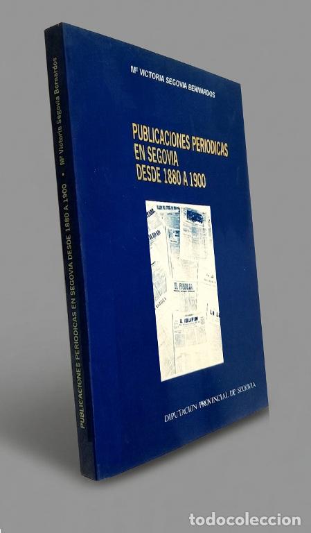Libros de segunda mano: �F3142 - SEGOVIA. PUBLICACIONES PERIODICAS [DESDE 1880 A 1900]. VICTORIA SEGOVIA BERNARDOS.
