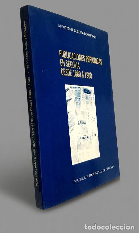 Libros de segunda mano: �F3142 - SEGOVIA. PUBLICACIONES PERIODICAS [DESDE 1880 A 1900]. VICTORIA SEGOVIA BERNARDOS.