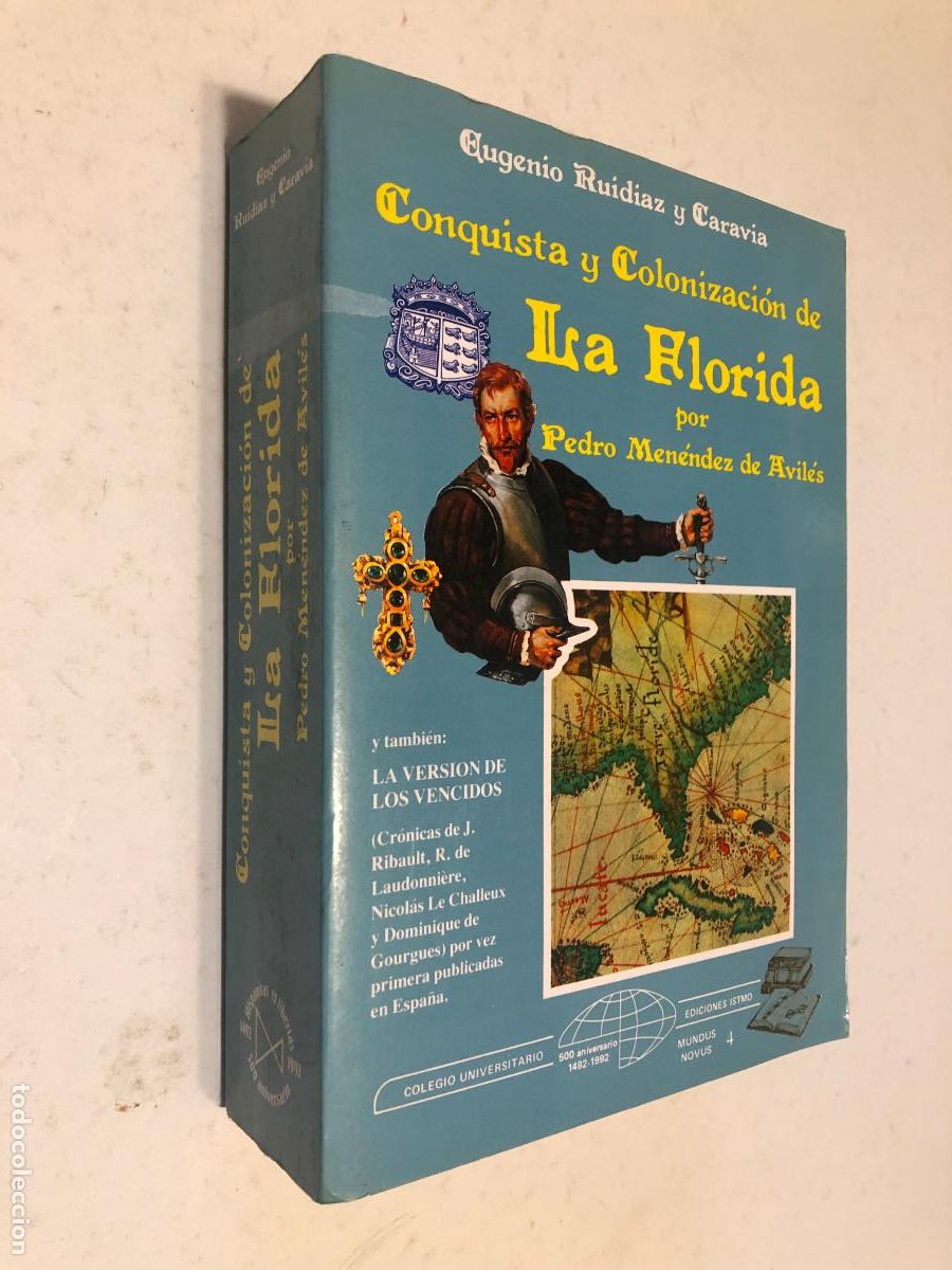Libros de segunda mano: Conquista y Colonizaci&oacute;n de la Florida - Pedro Men&eacute;ndez de Avil&eacute;s - Istmo 1989