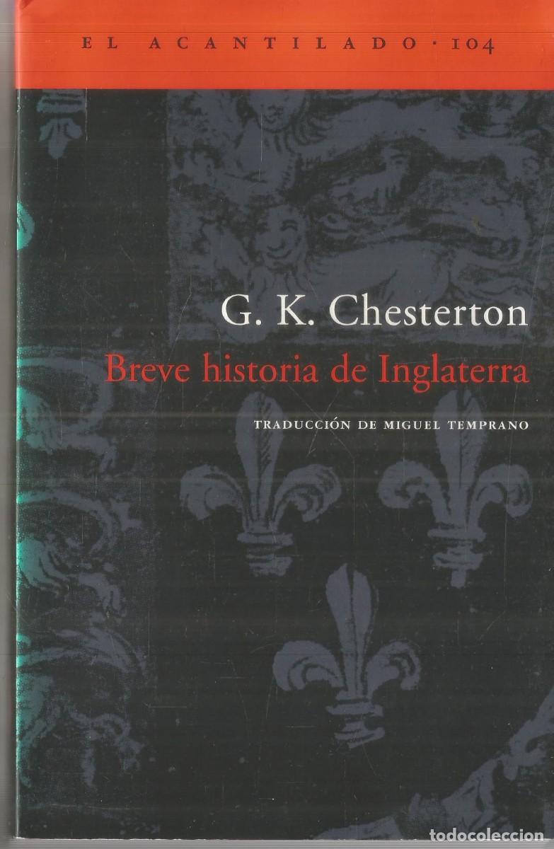 Libros de segunda mano: G.K. CHESTERTON. BREVE HISTORIA DE INGLATERRA. ACANTILADO. PRIMERA EDICION
