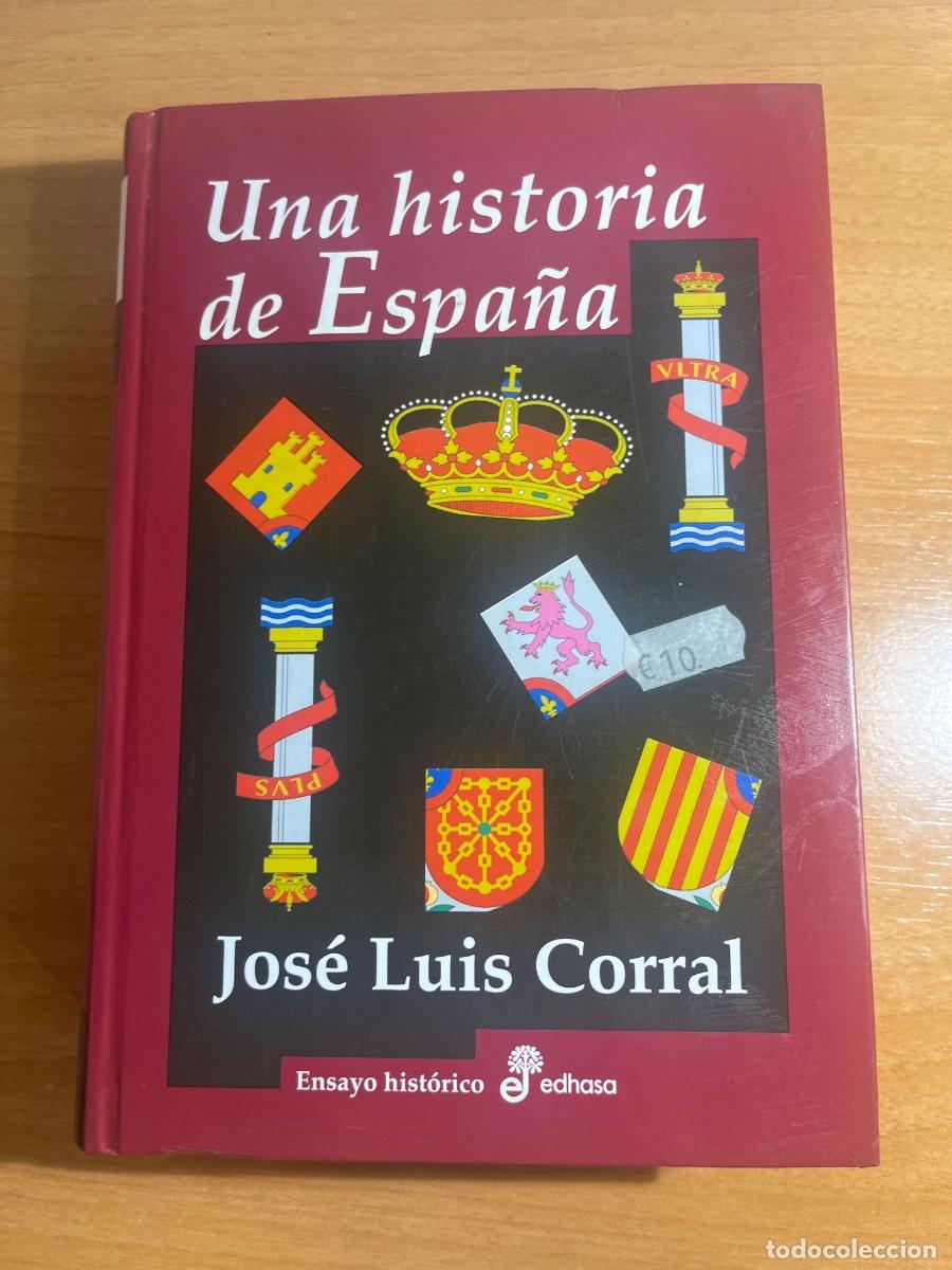 Libros de segunda mano: Libro Una historia de Espa&ntilde;a | Jos&eacute; Luis Corral | 2008