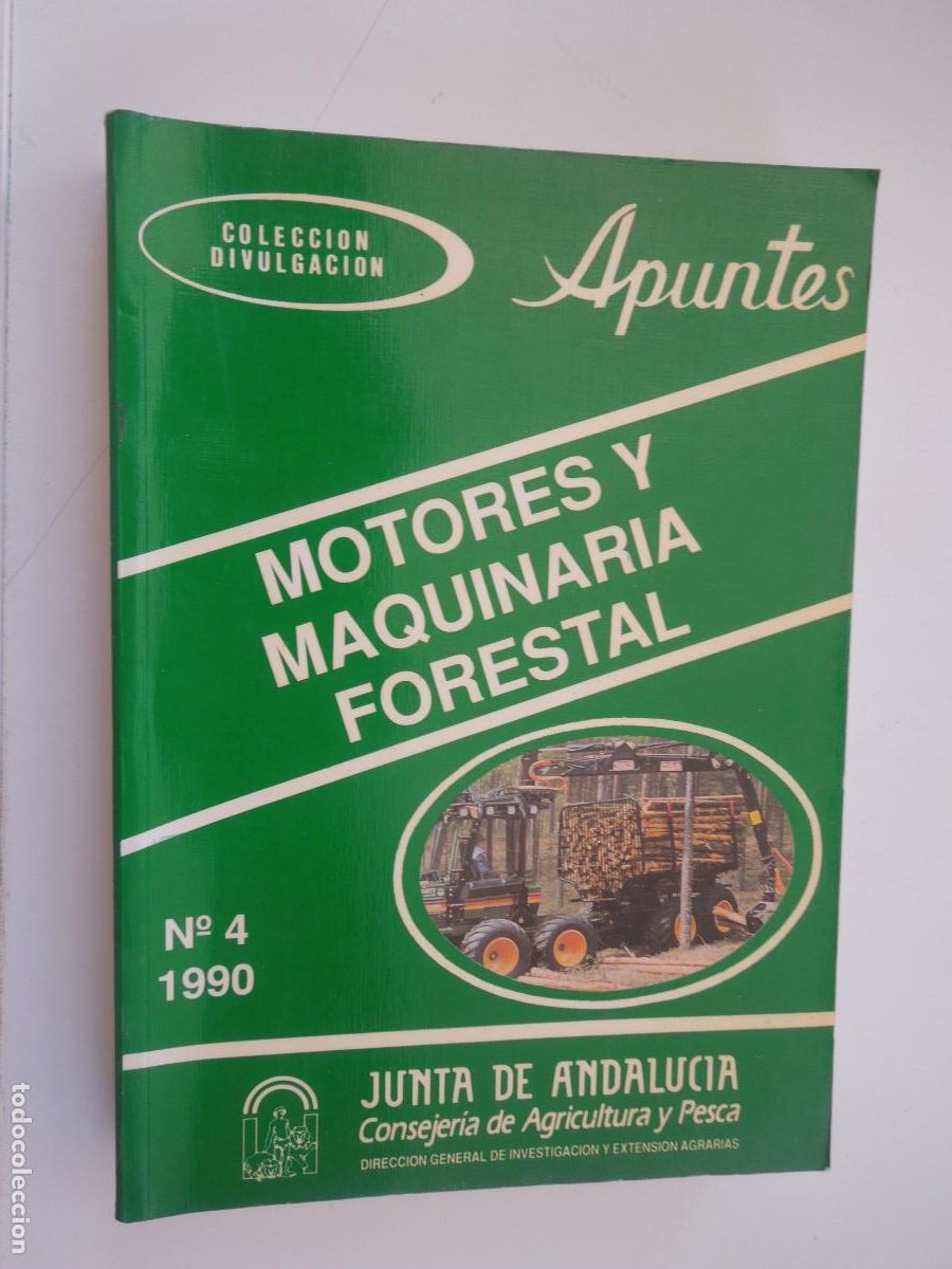 Libros de segunda mano: MOTORES Y MAQUINARIA FORESTAL-R. NIETO/J. SORIA-N&ordm; 4 1990-JUNTA DE ANDALUC&Iacute;A CAZORLA 1989.