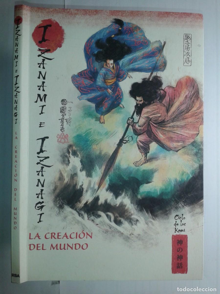 Libros de segunda mano: LA CREACI&Oacute;N DEL MUNDO 2023 IZANAMI E IZANAGI 1&ordf; EDICI&Oacute;N RBA