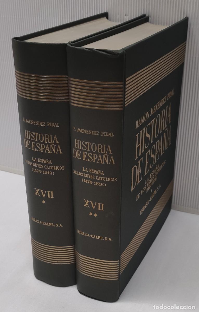 Libros de segunda mano: HISTORIA DE ESPA&Ntilde;A. TOMO XVII EN 2 VOL&Uacute;MENES: LA ESPA&Ntilde;A DE LOS REYES CAT&Oacute;LICOS (1474 &ndash; 1516).