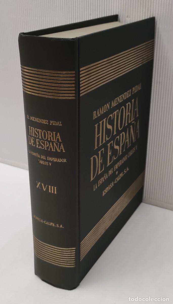 Libros de segunda mano: HISTORIA DE ESPA&Ntilde;A. TOMO XVIII: LA ESPA&Ntilde;A DEL EMPERADOR CARLOS V. RAM&Oacute;N MEN&Eacute;NDEZ PIDAL, 1966.
