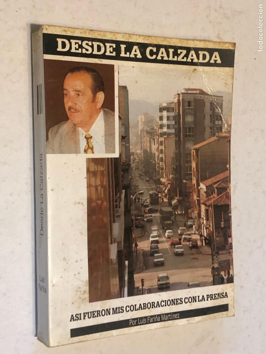 Libros de segunda mano: Desde La Calzada - Luis Fari&ntilde;a Mart&iacute;nez - Gij&oacute;n Asturias Con Dedicatoria Autor