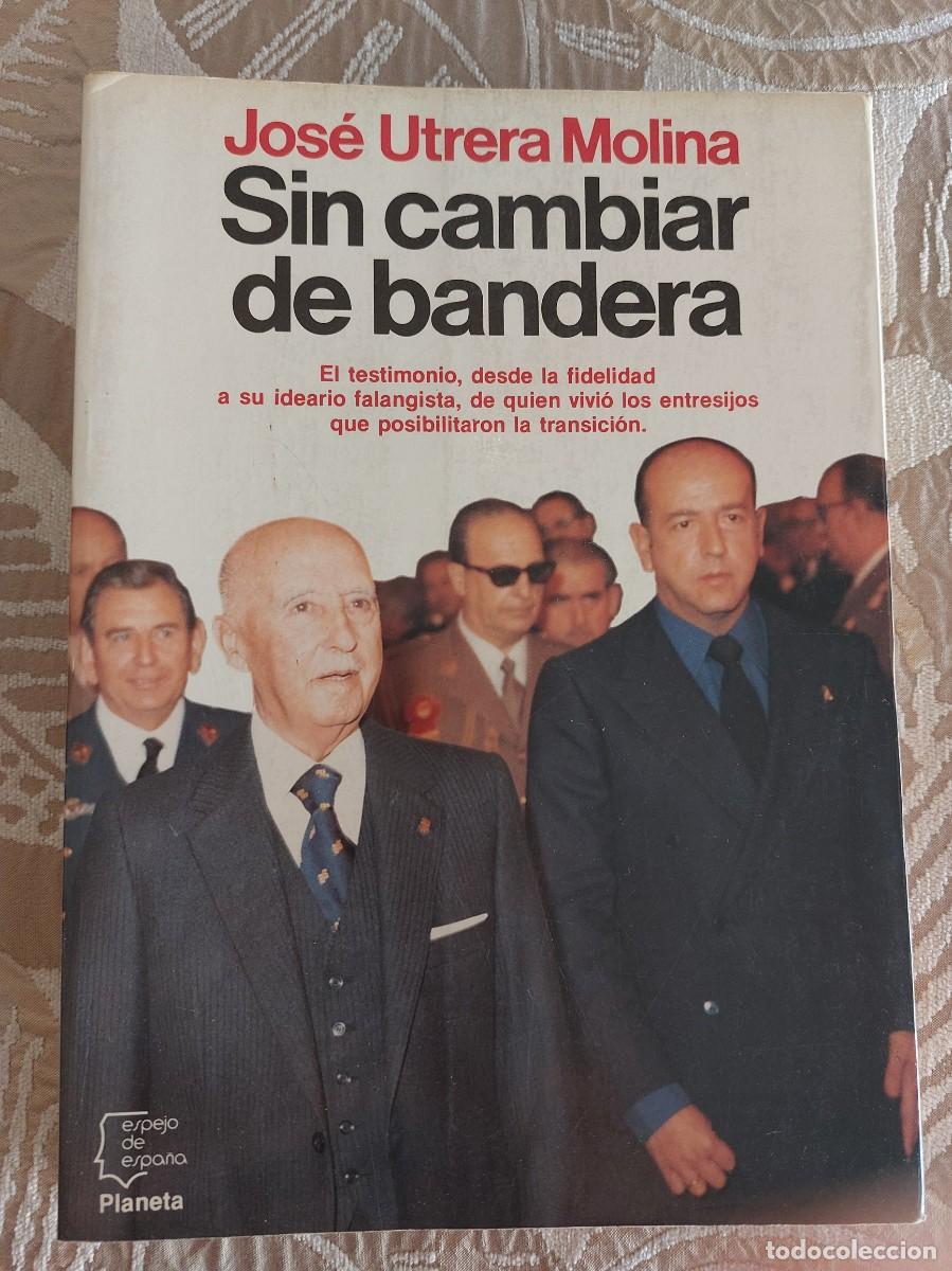 Libros de segunda mano: Sin cambiar de bandera - Jos&eacute; Utrera Molina