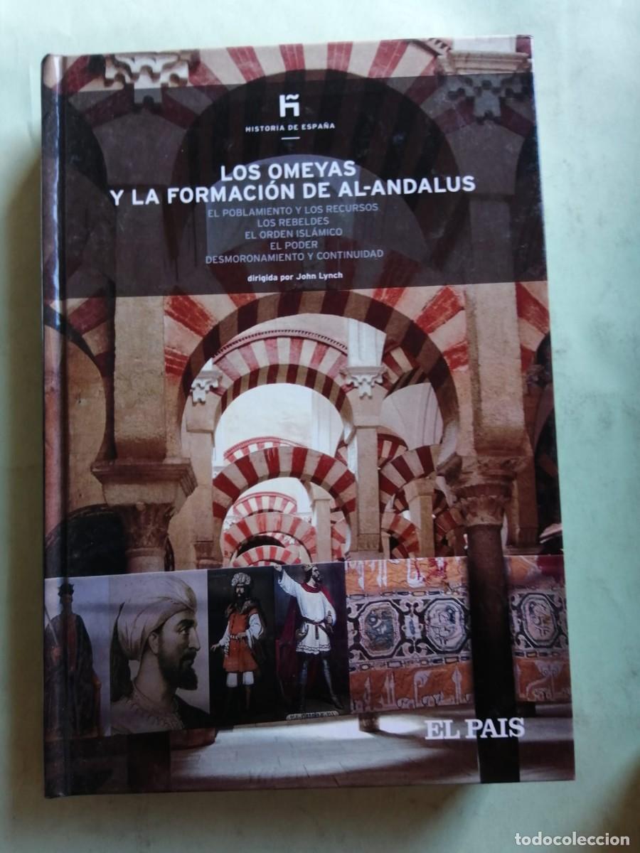 Libros de segunda mano: LOS OMEYAS Y LA FORMACION DE AL ANDALUS (HISTORIA DE ESPA&Ntilde;A - EL PAIS)