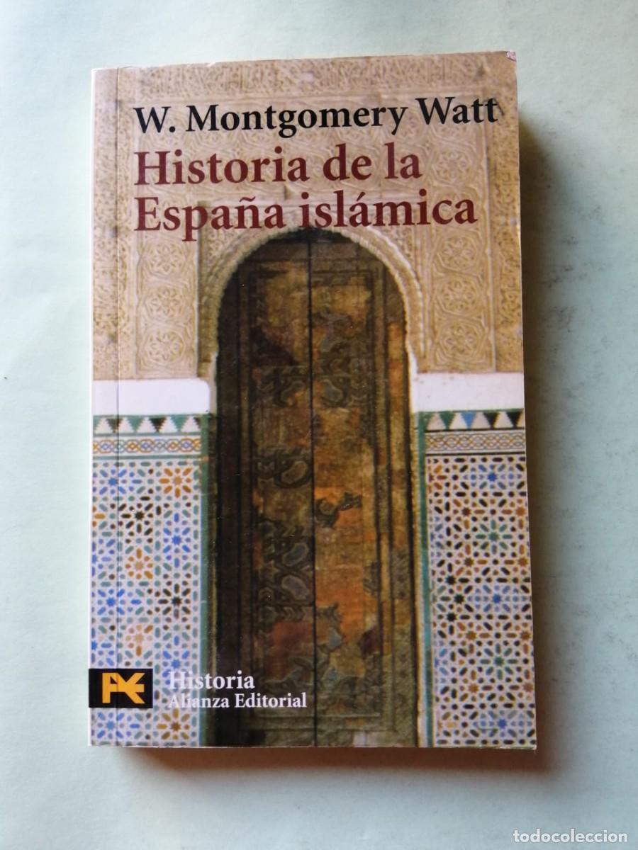 Libros de segunda mano: HISTORIA DE LA ESPA&Ntilde;A ISLAMICA (W. MONTGOMERY WATT)