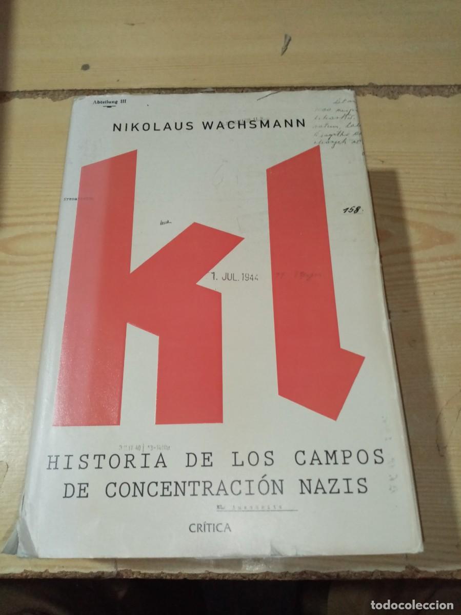 Gebrauchte B&uuml;cher: HISTORIA DE LOS CAMPOS DE CONCENTRACI&Oacute;N NAZIS. NILOLAUS WACHSMANN. EST3B2