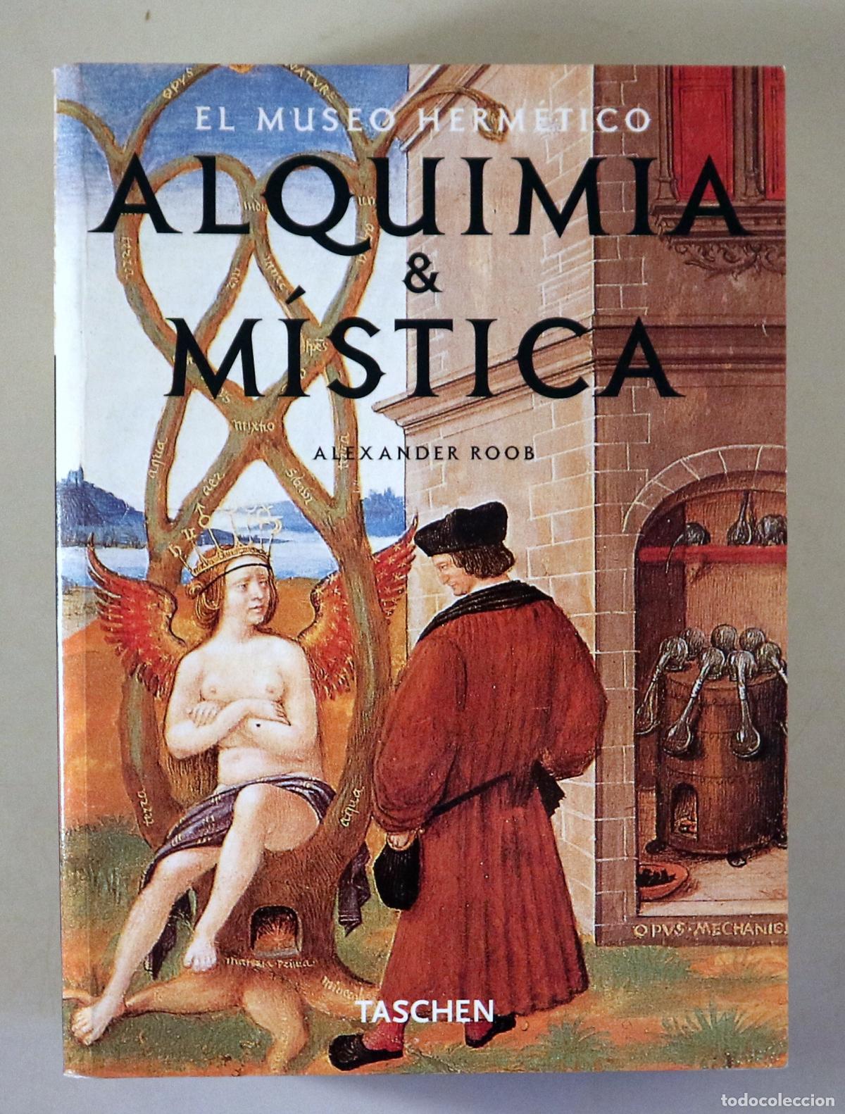 Second hand books: ROOB, Alexander - ALQUIMIA & M&Iacute;STICA. El museo herm&eacute;tico - K&ouml;ln 1997 - Ilustrado