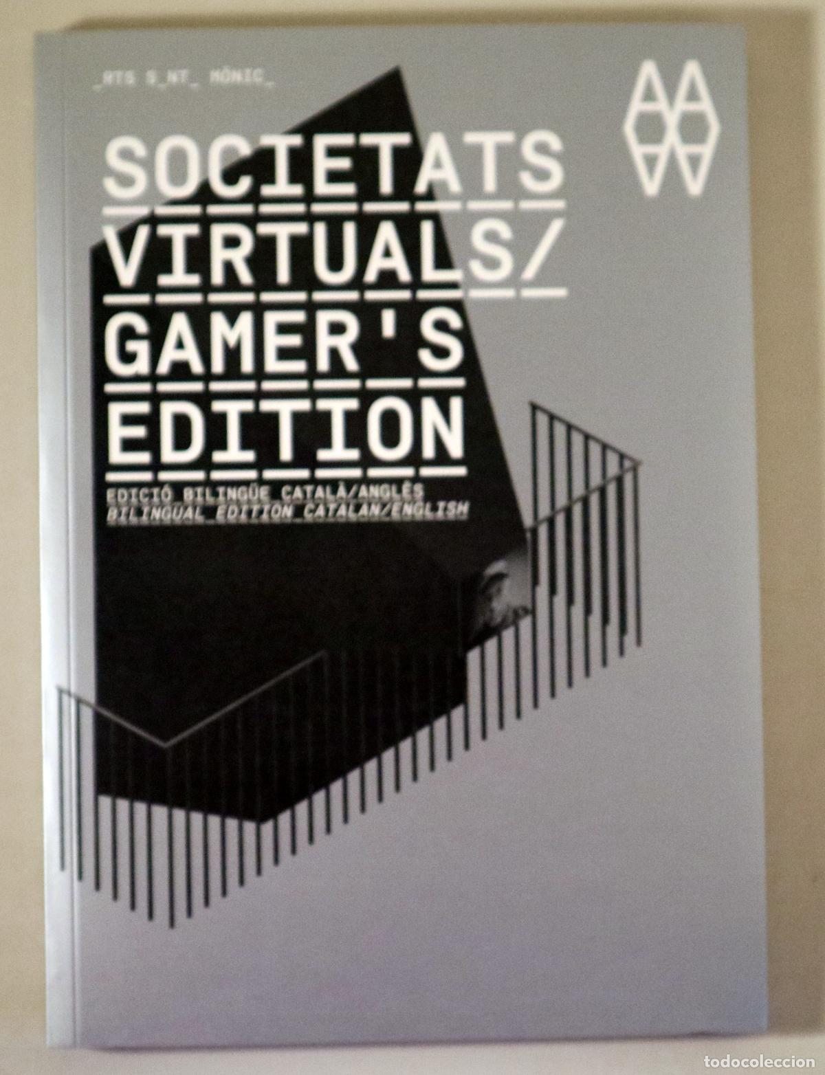 Libri di seconda mano: SOCIETATS VIRTUALS / GAMER'S EDITION - Barcelona 2010 - Il&middot;lustrat