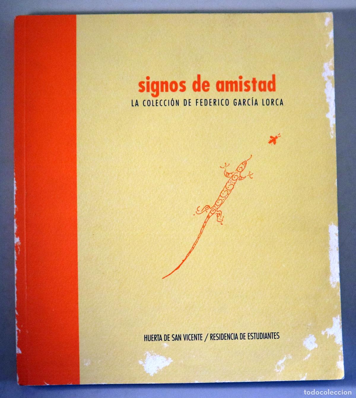 Libri di seconda mano: Garc&iacute;a Lorca, Federico - SIGNOS DE AMISTAD. La colecci&oacute;n de Federico Garc&iacute;a Lorca - Granada-Madrid 1
