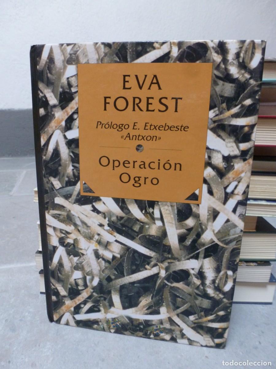 Gebrauchte B&uuml;cher: OPERACI&Oacute;N OGRO. EVA FOREST. EDITORIAL HIRU. ETA. CARRERO BLANCO